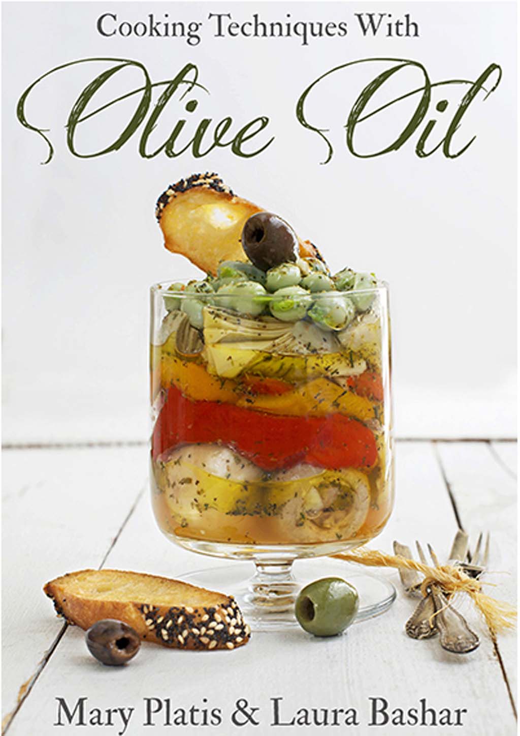 Cooking Techniques with Olive Oil by Laura Bashar and Mary Plati