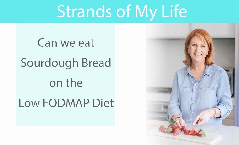 Can we eat Sourdough bread on the Low FODMAP Diet