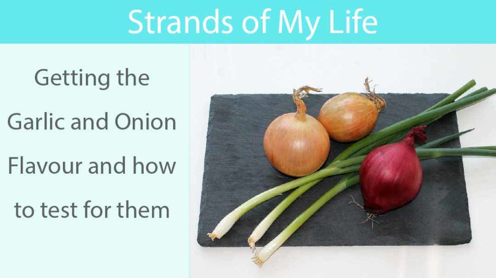 Getting the Garlic and Onion Flavour and How to Test for Them • The Low